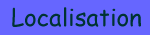 Localisation